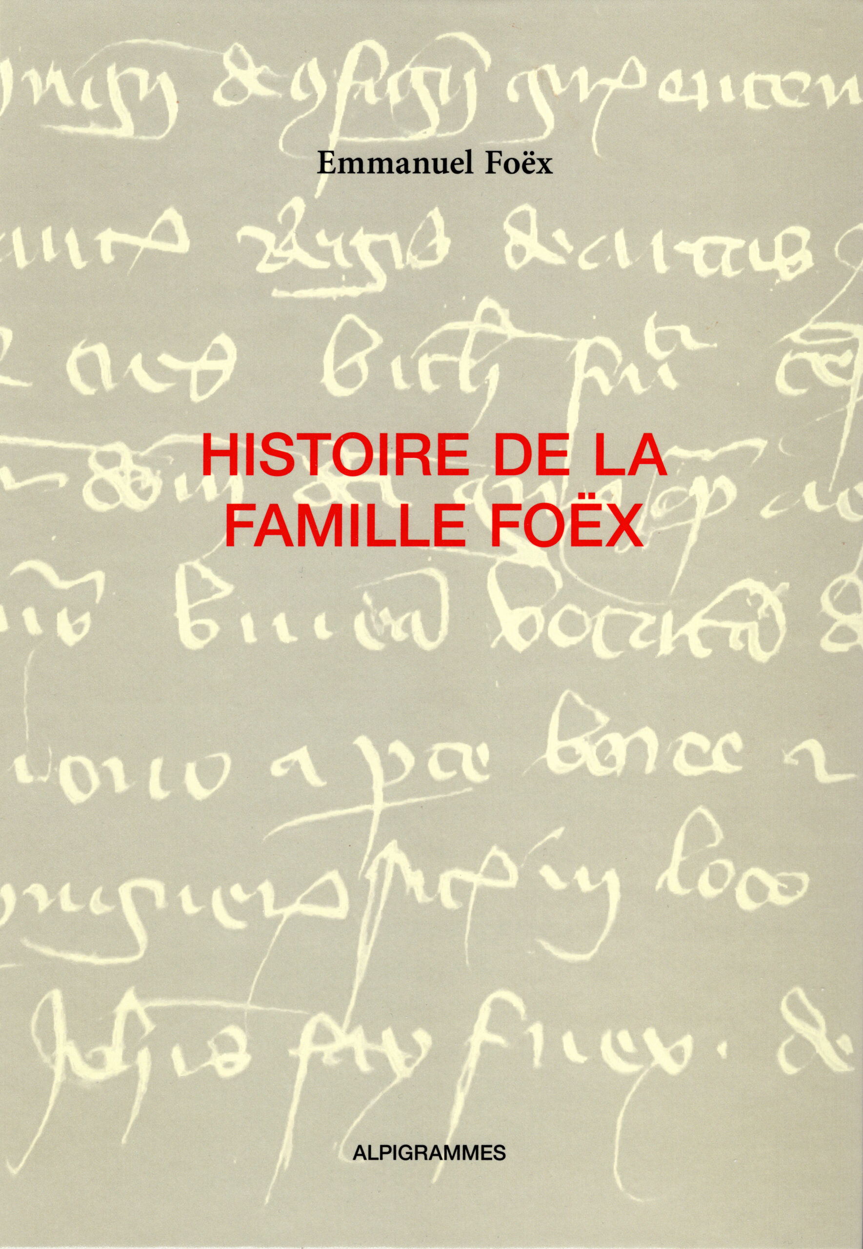Couverture de HISTOIRE DE LA FAMILLE FOËX